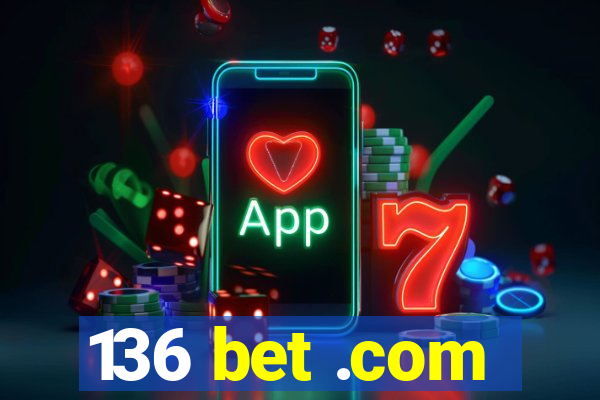 136 bet .com